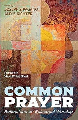 Seller image for Common Prayer: Reflections on Episcopal Worship [Paperback ] for sale by booksXpress