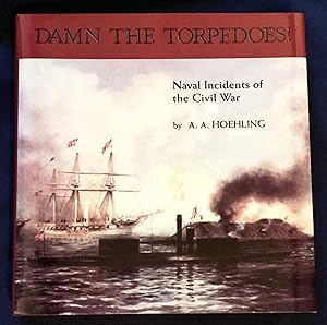 DAMN THE TORPEDOES!; Naval Incidents of the Civil War