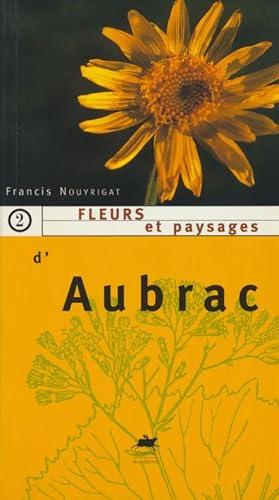 Image du vendeur pour Fleurs et paysages d aubrac. mis en vente par Antiquariat Bernhardt