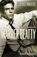 Immagine del venditore per The Sexiest Man Alive: A Biography Of Warren Beatty venduto da OMOLI Books & Art