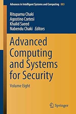 Imagen del vendedor de Advanced Computing and Systems for Security: Volume Eight (Advances in Intelligent Systems and Computing) [Paperback ] a la venta por booksXpress