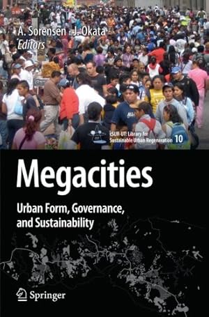 Seller image for Megacities: Urban Form, Governance, and Sustainability (cSUR-UT Series: Library for Sustainable Urban Regeneration) [Paperback ] for sale by booksXpress