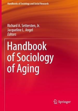 Image du vendeur pour Handbook of Sociology of Aging (Handbooks of Sociology and Social Research) [Paperback ] mis en vente par booksXpress