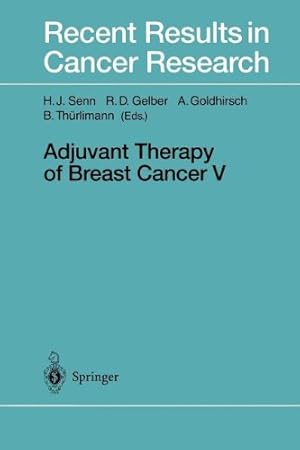 Imagen del vendedor de Adjuvant Therapy of Breast Cancer V (Recent Results in Cancer Research) [Paperback ] a la venta por booksXpress