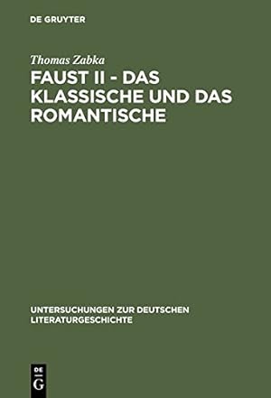 Bild des Verkufers fr Faust II--das Klassische und das Romantische : Goethes Eingriff in die neueste Literatur [Hardcover ] zum Verkauf von booksXpress