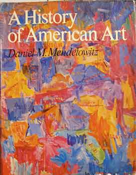 Imagen del vendedor de A History of American Art a la venta por Wittenborn Art Books