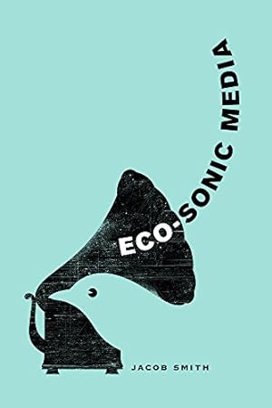 Immagine del venditore per Eco-Sonic Media by Smith, Jacob [Paperback ] venduto da booksXpress