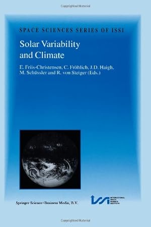 Imagen del vendedor de Solar Variability and Climate: Proceedings of an ISSI Workshop, 28 June2 July 1999, Bern, Switzerland (Space Sciences Series of ISSI) [Paperback ] a la venta por booksXpress