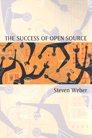 Seller image for The Success of Open Source by Weber, Steven [Paperback ] for sale by booksXpress