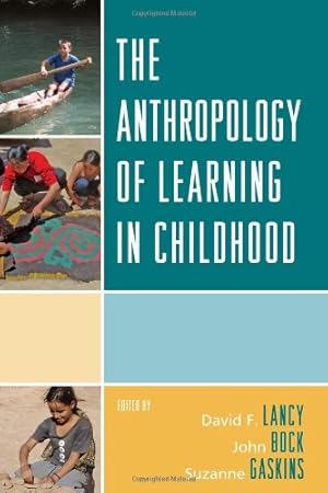 Seller image for The Anthropology of Learning in Childhood [Paperback ] for sale by booksXpress