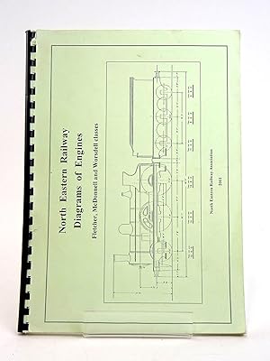 Seller image for NORTH EASTERN RAILWAY: DIAGRAMS OF ENGINES FLETCHER, MCDONNELL AND WORSDELL CLASSES for sale by Stella & Rose's Books, PBFA