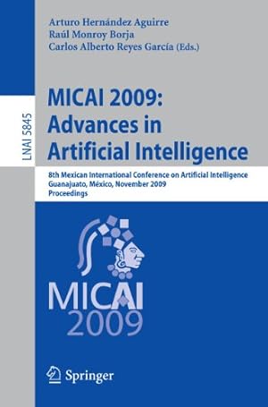 Imagen del vendedor de MICAI 2009: Advances in Artificial Intelligence: 8th Mexican International Conference on Artificial Intelligence, Guanajuato, México, November 9-13, . (Lecture Notes in Computer Science) [Soft Cover ] a la venta por booksXpress