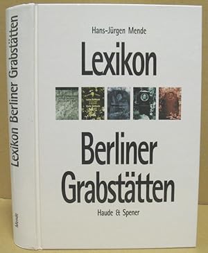 Bild des Verkufers fr Lexikon der Berliner Grabsttten. zum Verkauf von Nicoline Thieme