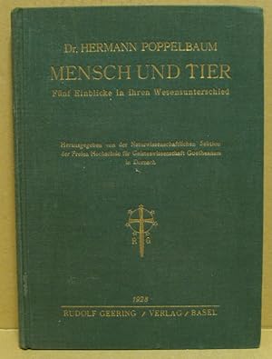 Immagine del venditore per Mensch und Tier. Fnf Einblicke in ihren Wesensunterschied: Gestalt, Abkunft, Seele, Erlebnis, Schicksal. venduto da Nicoline Thieme