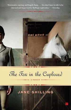 Seller image for The Fox In the Cupboard: A Memoir by Shilling, Jane [Paperback ] for sale by booksXpress