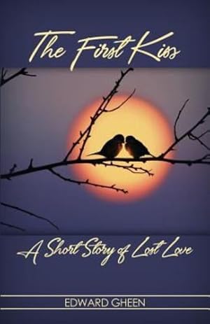 Seller image for The First Kiss: A Short Story of Lost Love [Soft Cover ] for sale by booksXpress
