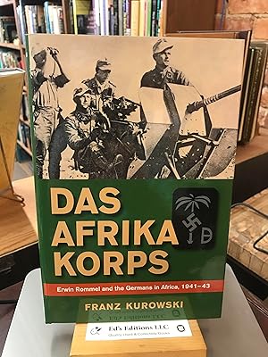 Image du vendeur pour Das Afrika Korps: Erwin Rommel and the Germans in Africa, 1941-43 mis en vente par Ed's Editions LLC, ABAA