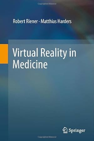 Seller image for Virtual Reality in Medicine by Riener, Robert, Harders, Matthias [Hardcover ] for sale by booksXpress