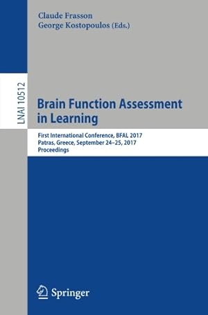 Seller image for Brain Function Assessment in Learning: First International Conference, BFAL 2017, Patras, Greece, September 24-25, 2017, Proceedings (Lecture Notes in Computer Science) [Paperback ] for sale by booksXpress