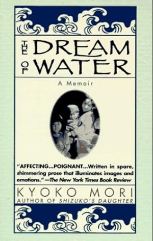 Immagine del venditore per The Dream of Water: A Memoir by Mori, Kyoko [Paperback ] venduto da booksXpress