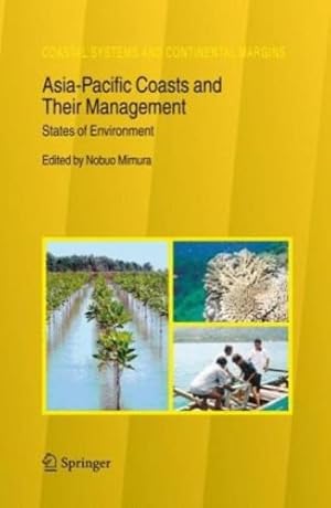 Immagine del venditore per Asia-Pacific Coasts and Their Management: States of Environment (Coastal Systems and Continental Margins) [Hardcover ] venduto da booksXpress