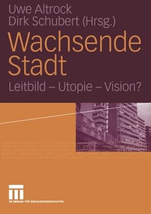 Bild des Verkufers fr Wachsende Stadt: Leitbild Utopie Vision? (German Edition) [Paperback ] zum Verkauf von booksXpress