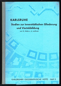 Karlsruhe: Studien zur innerstädtischen Gliederung und Viertelsbildung. -