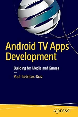 Seller image for Android TV Apps Development: Building for Media and Games (Protocollen Voor De Ggz) by Trebilcox-Ruiz, Paul [Paperback ] for sale by booksXpress