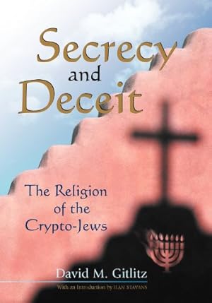 Bild des Verkufers fr Secrecy and Deceit: The Religion of the Crypto-Jews (Jewish Latin America Series) by Gitlitz, David M. [Paperback ] zum Verkauf von booksXpress