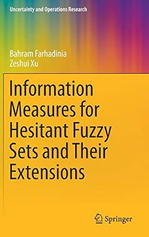 Seller image for Information Measures for Hesitant Fuzzy Sets and Their Extensions (Uncertainty and Operations Research) [Hardcover ] for sale by booksXpress