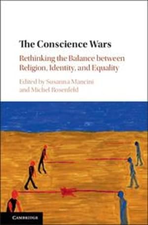 Imagen del vendedor de The Conscience Wars: Rethinking the Balance between Religion, Identity, and Equality [Hardcover ] a la venta por booksXpress