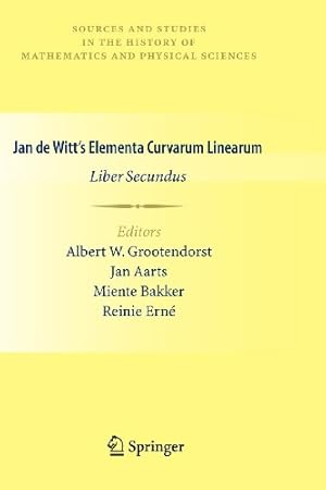 Imagen del vendedor de Jan de Witts Elementa Curvarum Linearum: Liber Secundus (Sources and Studies in the History of Mathematics and Physical Sciences) [Paperback ] a la venta por booksXpress