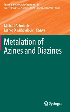 Seller image for Metalation of Azines and Diazines (Topics in Heterocyclic Chemistry) [Hardcover ] for sale by booksXpress