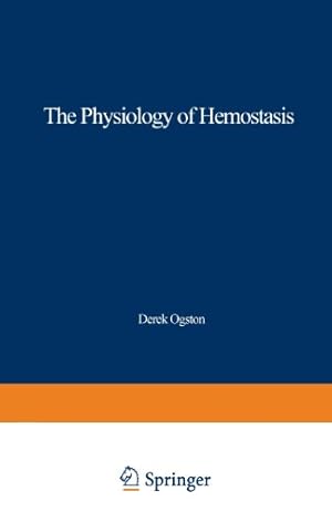 Imagen del vendedor de The Physiology of Hemostasis by Ogston, Derek. [Paperback ] a la venta por booksXpress