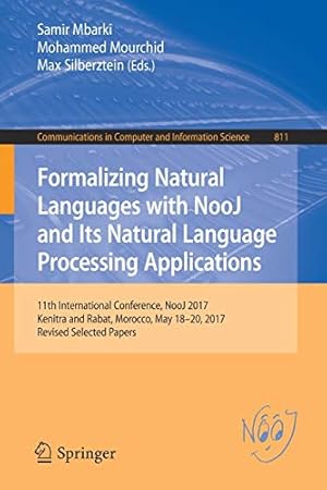 Image du vendeur pour Formalizing Natural Languages with NooJ and Its Natural Language Processing Applications (Communications in Computer and Information Science) [Soft Cover ] mis en vente par booksXpress