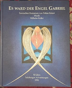 Image du vendeur pour Es ward der Engel Gabriel Szenarisches Oratorium mit Musik von Wilhelm Keller mis en vente par Buchhandlung Neues Leben