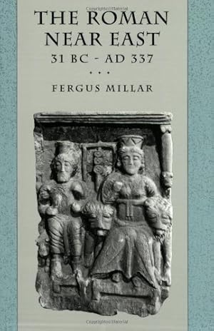 Seller image for The Roman Near East: 31 BCAD 337 (Carl Newell Jackson Lectures) by Millar, Fergus [Paperback ] for sale by booksXpress