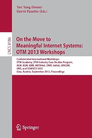 Seller image for On the Move to Meaningful Internet Systems: OTM 2013 Workshops (Lecture Notes in Computer Science) [Paperback ] for sale by booksXpress