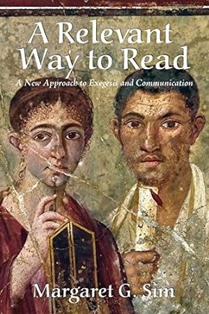 Bild des Verkufers fr A Relevant Way to Read: A New Approach to Exegesis and Communication [Soft Cover ] zum Verkauf von booksXpress