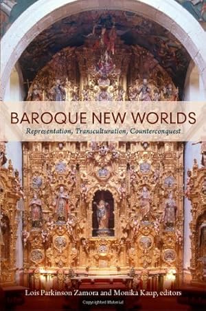 Immagine del venditore per Baroque New Worlds: Representation, Transculturation, Counterconquest [Paperback ] venduto da booksXpress