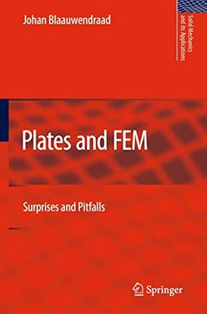 Seller image for Plates and FEM: Surprises and Pitfalls (Solid Mechanics and Its Applications) (Volume 171) by Blaauwendraad, Johan [Paperback ] for sale by booksXpress