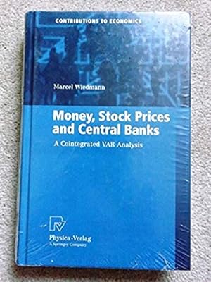 Money, Stock Prices and Central Banks: A Cointegrated VAR Analysis (Contributions to Economics)
