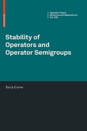 Seller image for Stability of Operators and Operator Semigroups (Operator Theory: Advances and Applications) by Eisner, Tanja [Paperback ] for sale by booksXpress