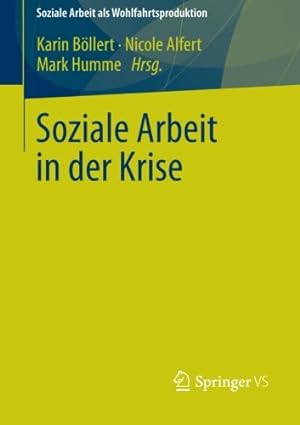 Seller image for Soziale Arbeit in der Krise (Soziale Arbeit als Wohlfahrtsproduktion) (German Edition) [Paperback ] for sale by booksXpress