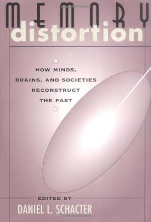 Seller image for Memory Distortion: How Minds, Brains, and Societies Reconstruct the Past [Paperback ] for sale by booksXpress