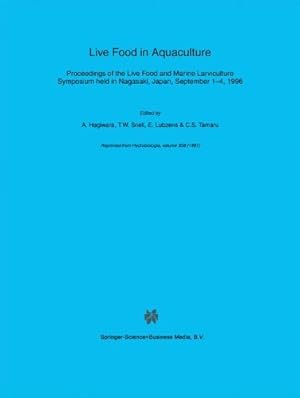 Seller image for Live Food in Aquaculture: Proceedings of the Live Food and Marine Larviculture Symposium held in Nagasaki, Japan, September 14, 1996 (Developments in Hydrobiology) [Paperback ] for sale by booksXpress