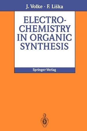 Immagine del venditore per Electrochemistry in Organic Synthesis by Volke, Jiri, Liska, Frantisek [Paperback ] venduto da booksXpress