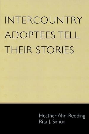 Seller image for Intercountry Adoptees Tell Their Stories by Ahn-Redding, Heather, Simon, Rita J. [Paperback ] for sale by booksXpress