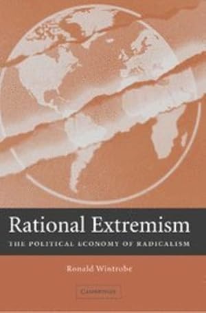 Seller image for Rational Extremism: The Political Economy of Radicalism by Wintrobe, Ronald [Hardcover ] for sale by booksXpress