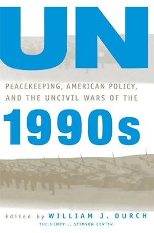 Immagine del venditore per UN Peacekeeping, American Policy and the Uncivil Wars of the 1990s (A Stimson Center Book) [Paperback ] venduto da booksXpress